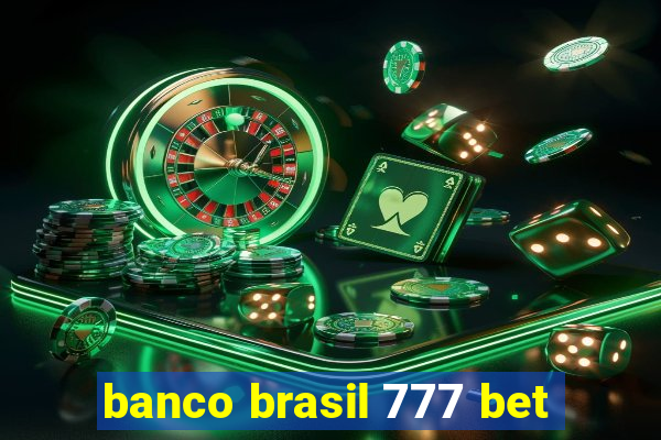 banco brasil 777 bet